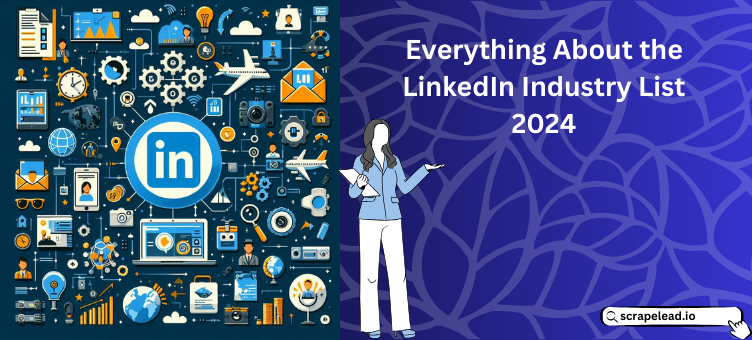 Everything About the LinkedIn Industry